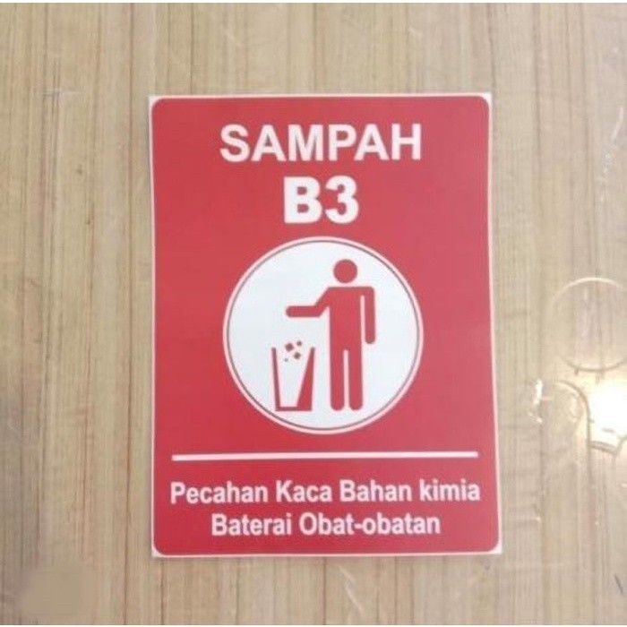 

SIGN STIKER SAMPAH LIMBAH B3 Uk. 15 x 20 cm & 23 x 30 cm RAMBU K3 - 10