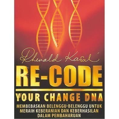 

Re-Code Your Change DNA Rhenald Kasali