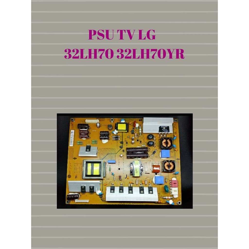 PSU TV 32 INCH LG MODEL 32LH70 / 32LH70YR
