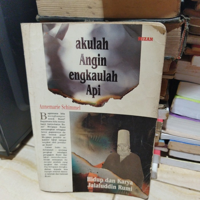 Akulah angin engkaulah api hidup dan karya Jalaluddin Rumi 251 hal1993