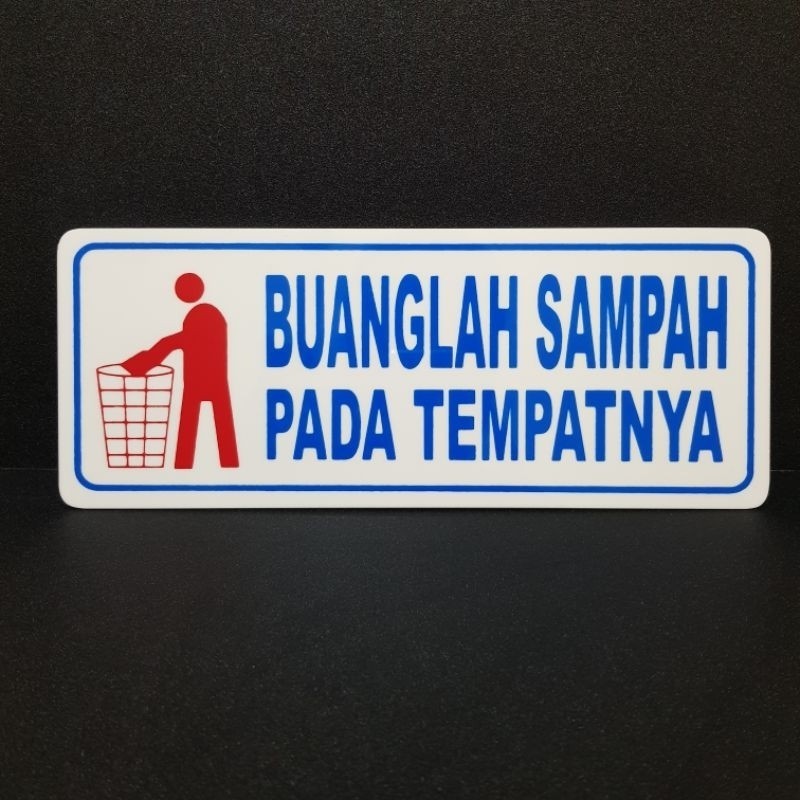 

Papan Akrilik Buanglah Sampah Pada Tempatnya | Sign Board Acrylic Tinggal Tempel
