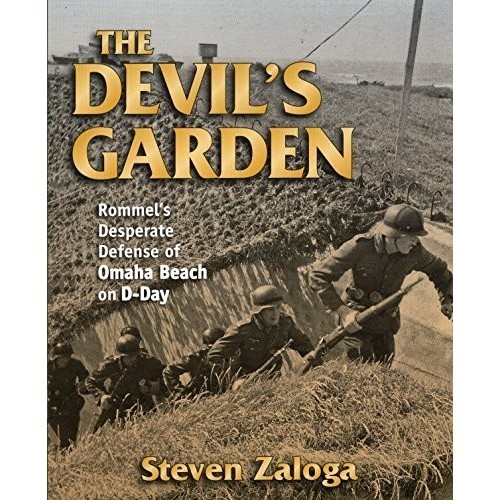 

The devil's garden Rommel's desperate defense of Omaha Beach on D-Day