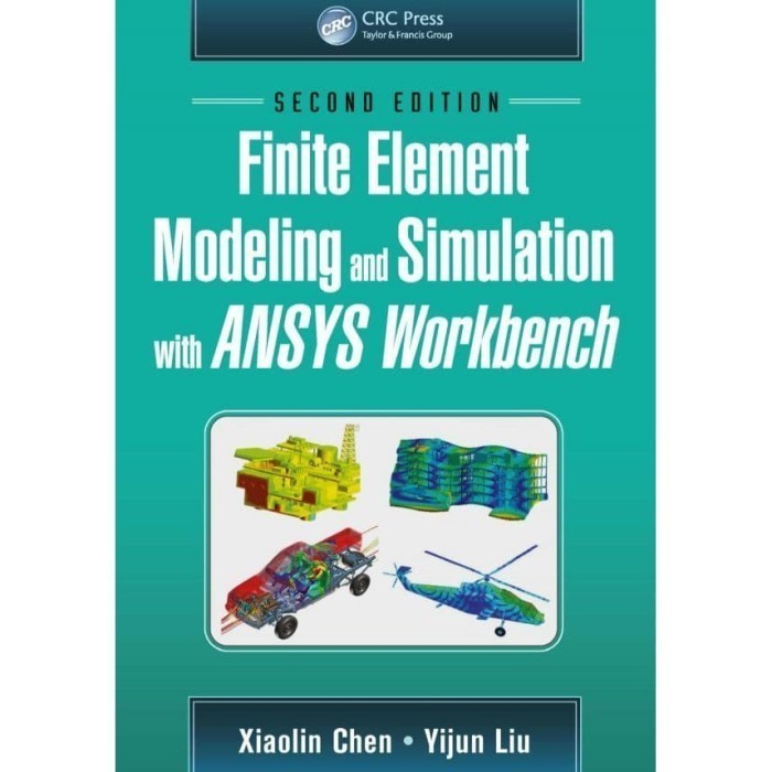 

Finite element modeling and simulation with ANSYS Workbench