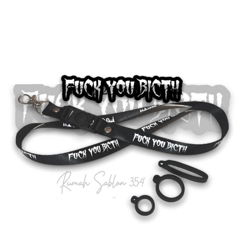 

lanyard FUCK YOU BICTH / lanyard distro / gantungan kunci name tag id card kartu nama / tali lanyard / tali gantungan leher