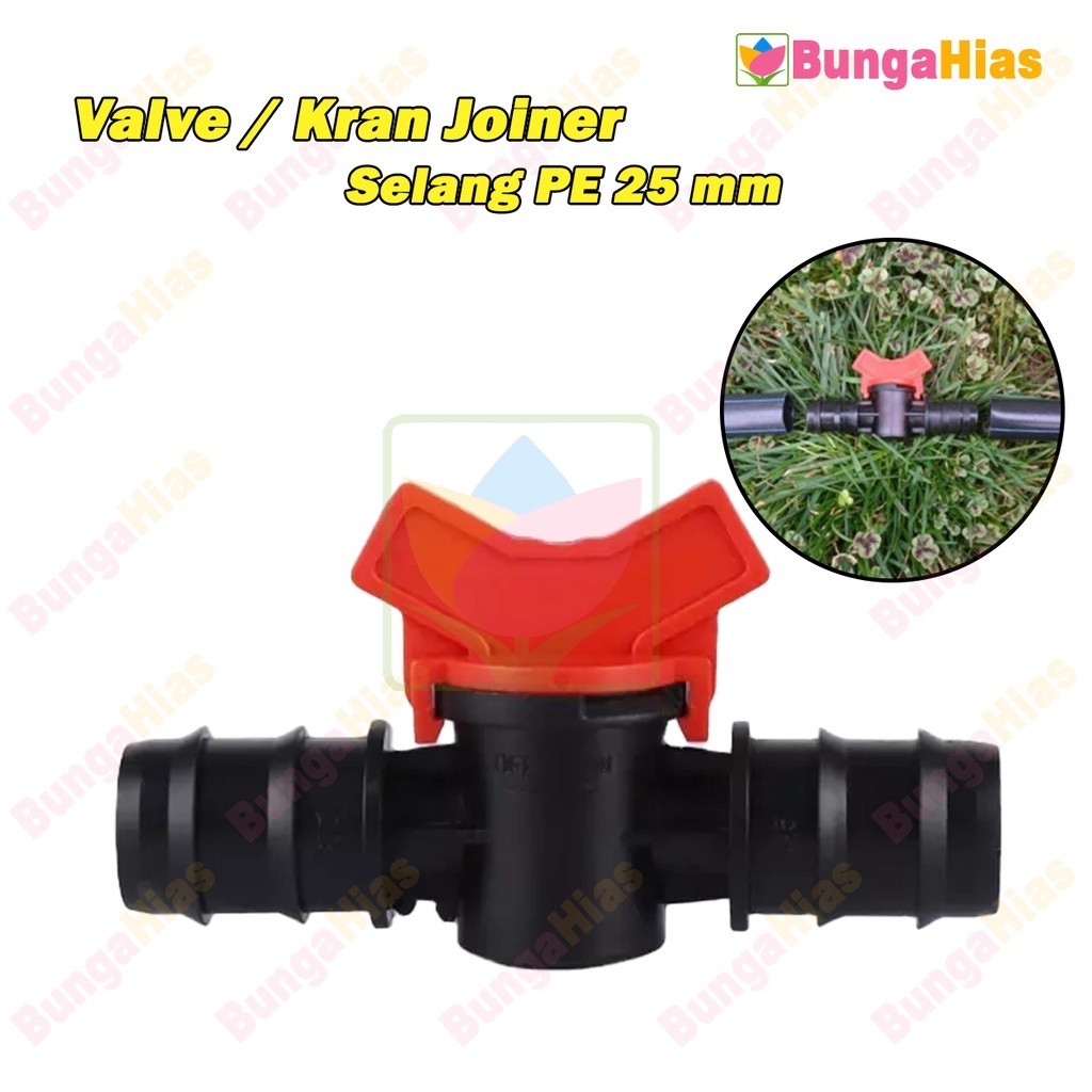 Valve Selang PE 25 mm ( 3/4 Inch Selang Trilliun Milliard ) Stop Keran Kran Air Offtake Hidroponik I