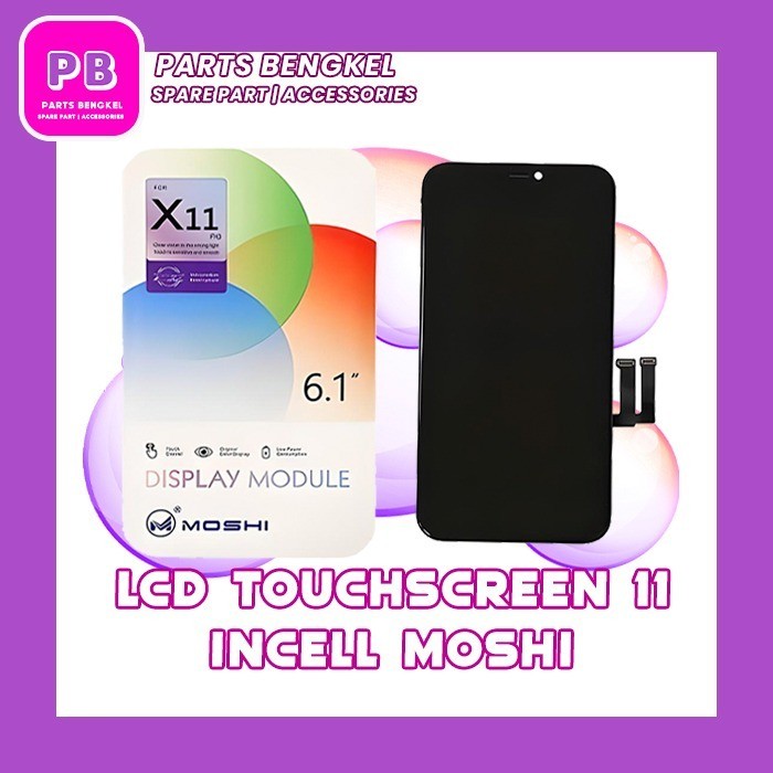 LCD + TOUCHSCREEN IP 11 INCELL (MERK MOSHI + IC) BISA PINDAH IC