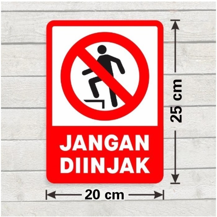 

Sticker Sign Marka Larangan Stiker Jangan Diinjak 20 x 25 CM Rambu K3