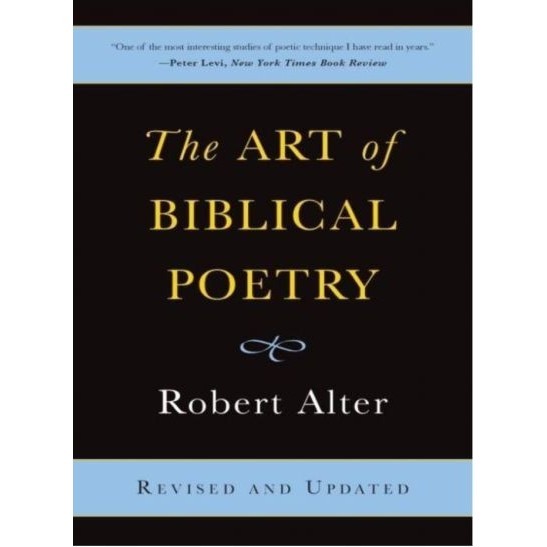 

The art of Biblical Poetry [Rev. and updated] Robert Alter 2011