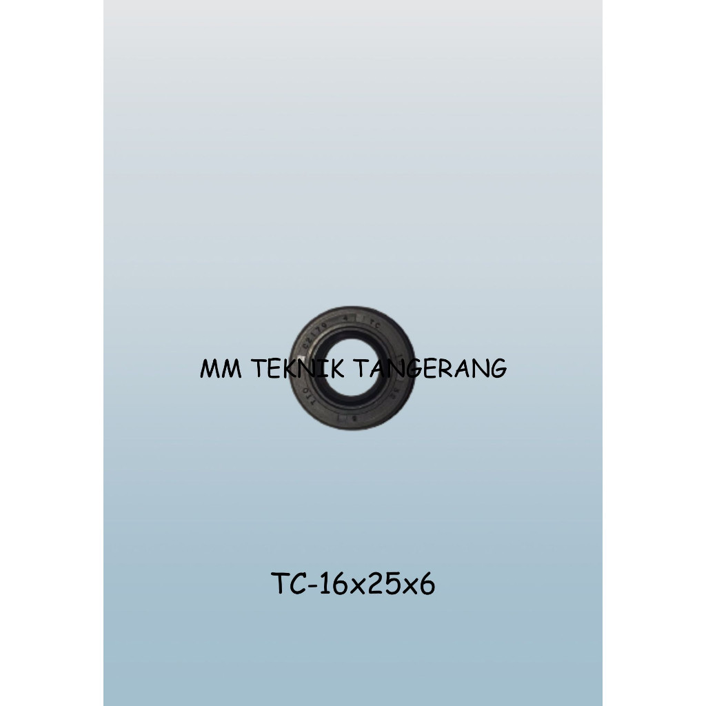 Oil seal TC 16x25x6 16 x 25 x 6 karet oli sil shock breaker 16 25 6
