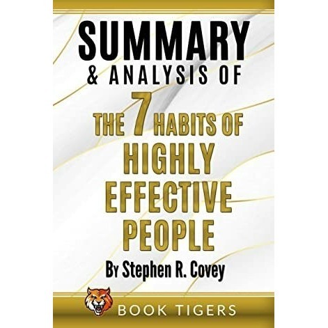 

Summary & Analysis of The 7Habits of Highly Effective People, Covey