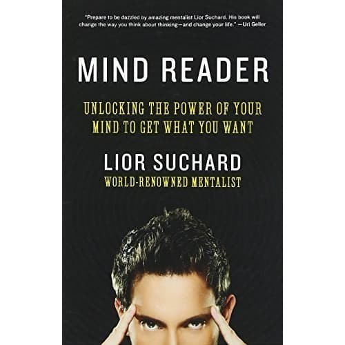 

Mind reader: unlocking the secrets and powers of a mentalist