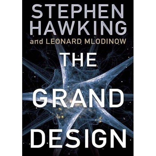 

The Grand Design, Stephen Hawking, Leonard Mlodinow