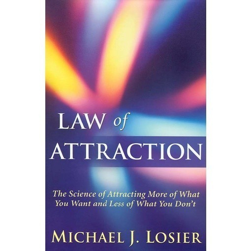 

Buku Buku Law of Attraction The Science of Attracting More of What You Want and Less of What You Dont by Michael J. Losier Best Sellerrr