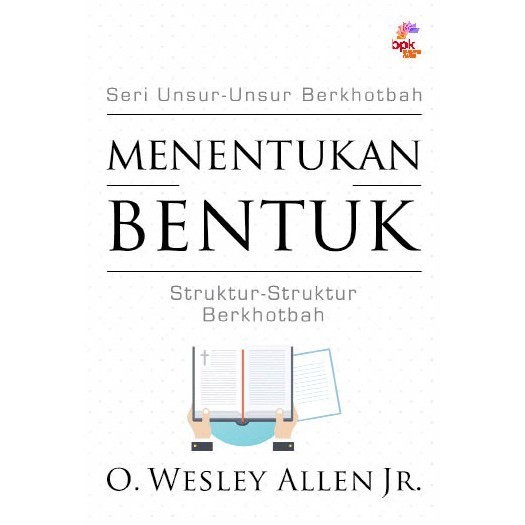 Menentukan Bentuk (Struktur-Struktur Berkhotbah)