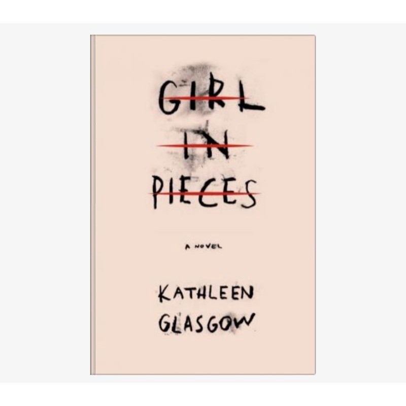 Girl in Pieces
Kathleen Glasgow
