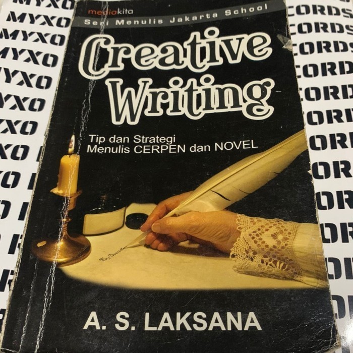 Original Buku Creative Writing By AS Laksana Tips Menulis Cerpen Novel