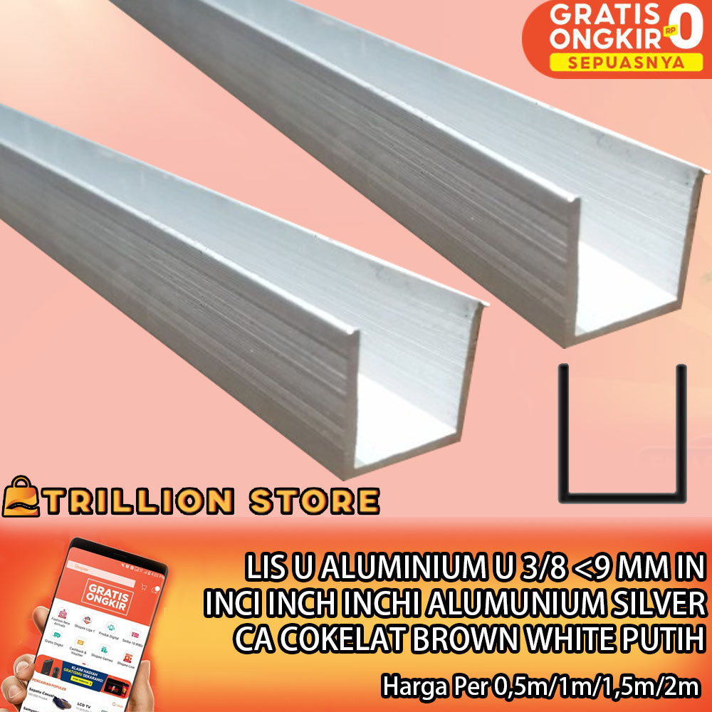 List Alumunium Lis U Aluminium 3/8” <9 Mm In Inci Inch Inchi Silver Ca Cokelat Brown White Putih Kan