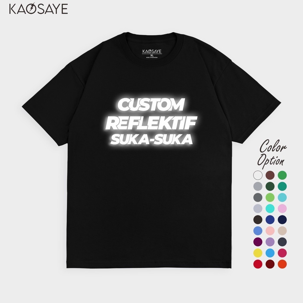 . Mode (Cod) Custom Kaos Sablon Reflektif (Nyala) (Pria & Wanita)