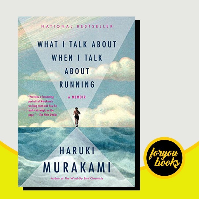 What I Talk About When I Talk About Running Haruki Murakami
