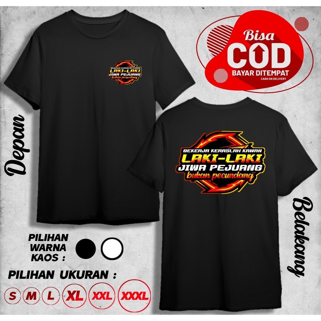 KAOS BEKERJA KERASLAH KAWAN LAKI LAKI JIWA PEJUANG BUKAN PECUNDANG BAJU DISTRO COWOK CEWEK
