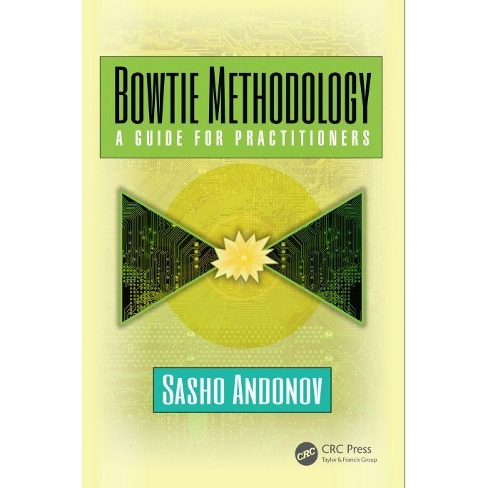 

Bowtie Methodology: A Guide for Practitioners Sasho Andonov 2018 CRC