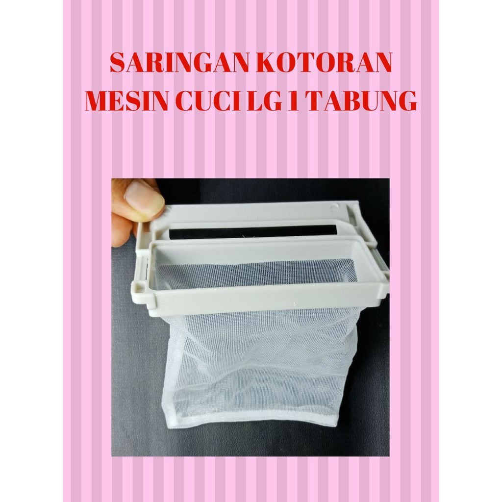 SARINGAN KOTORAN UNTUK MESIN CUCI LG TOP LOAD 1 TABUNG KAPASITAS 7 KG - 10 KG 5231EY2002A