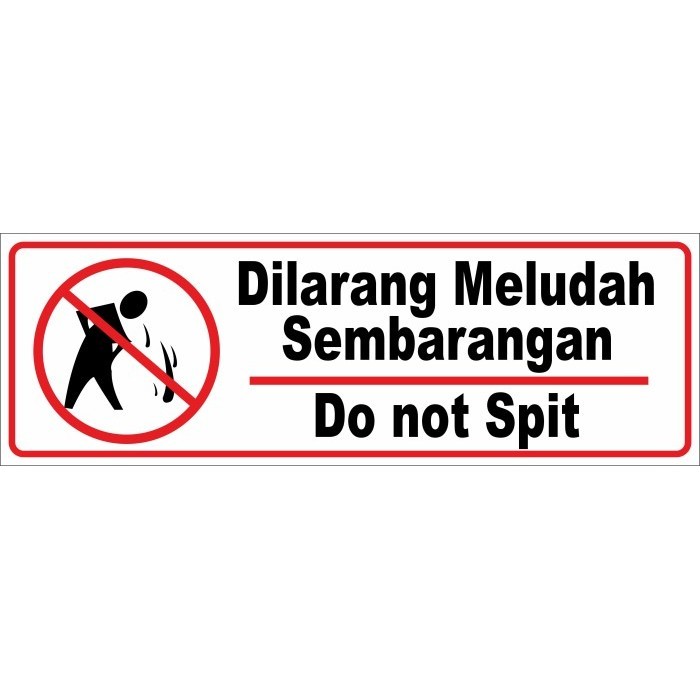 

sign stiker / akrilik dilarang meludah sembarangan/do not spit