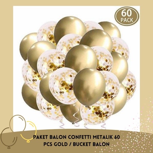 Paket Balon Confetti Metalik 60 pcs gold / Bucket Balon