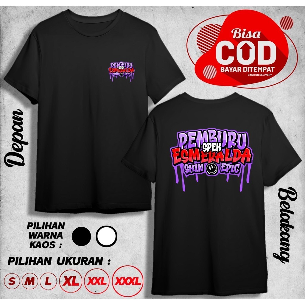 KAOS PEMBURU SPEK ESMERALDA SKIN EPIC GRAFITI FB BAJU DISTRO COWOK CEWEK