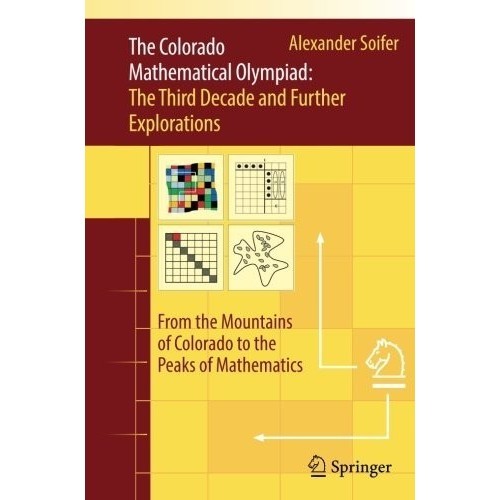 

The Colorado Mathematical Olympiad The Third Decade Alexander Soifer