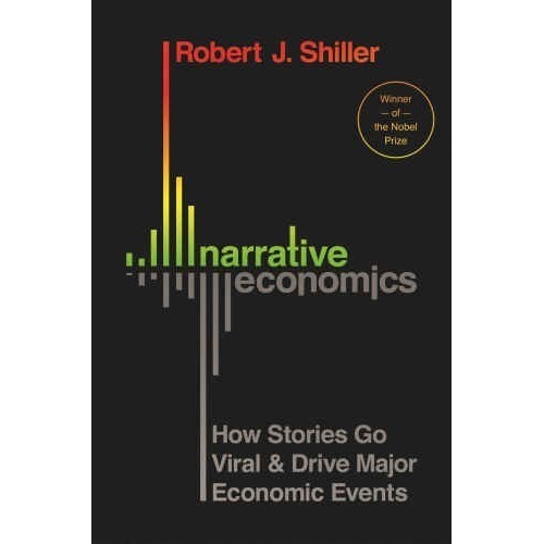

Narrative Economics How Stories Go Viral and Drive..Robert J. Shiller