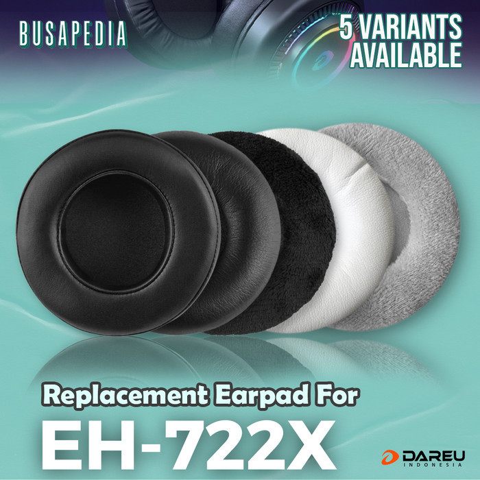 Earpad Foam Dareu EH-722X EH722X Earcup Ear Cushion Busa Bantalan
