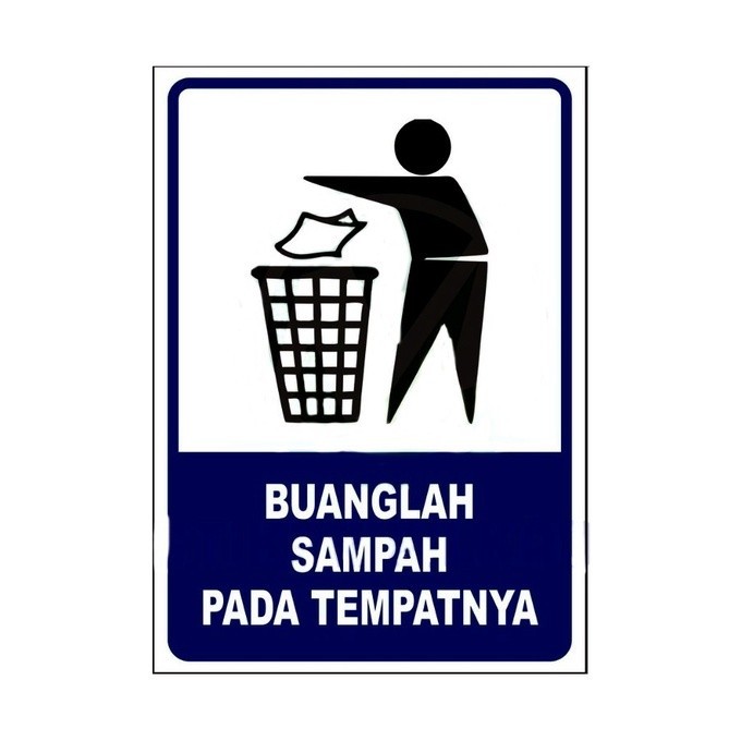 

STIKER VINYL BUANGLAH SAMPAH PADA TEMPATNYA SIGN RAMBU K3