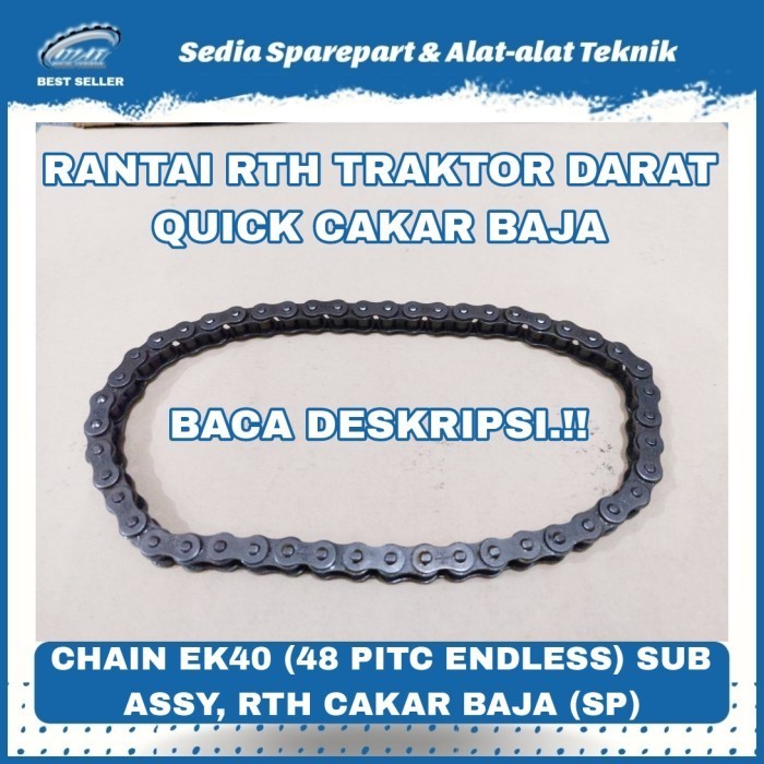 RANTAI ROTARY TRAKTOR QUICK CAKAR BAJA CHAIN EK40 (48 PITC ENDLESS)
