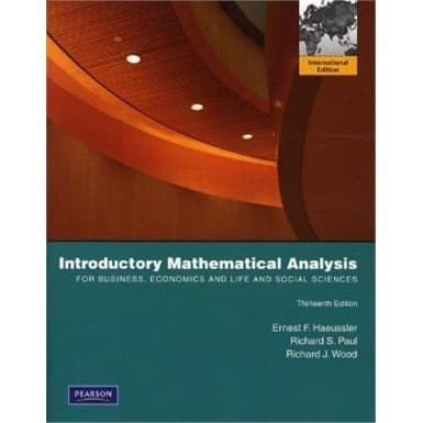 

Introductory Mathematical Analysis for Business, Economics, and the