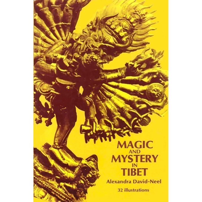 

Magic and Mystery in Tibet, Alexandra David-Neel, A. D'Arsonval