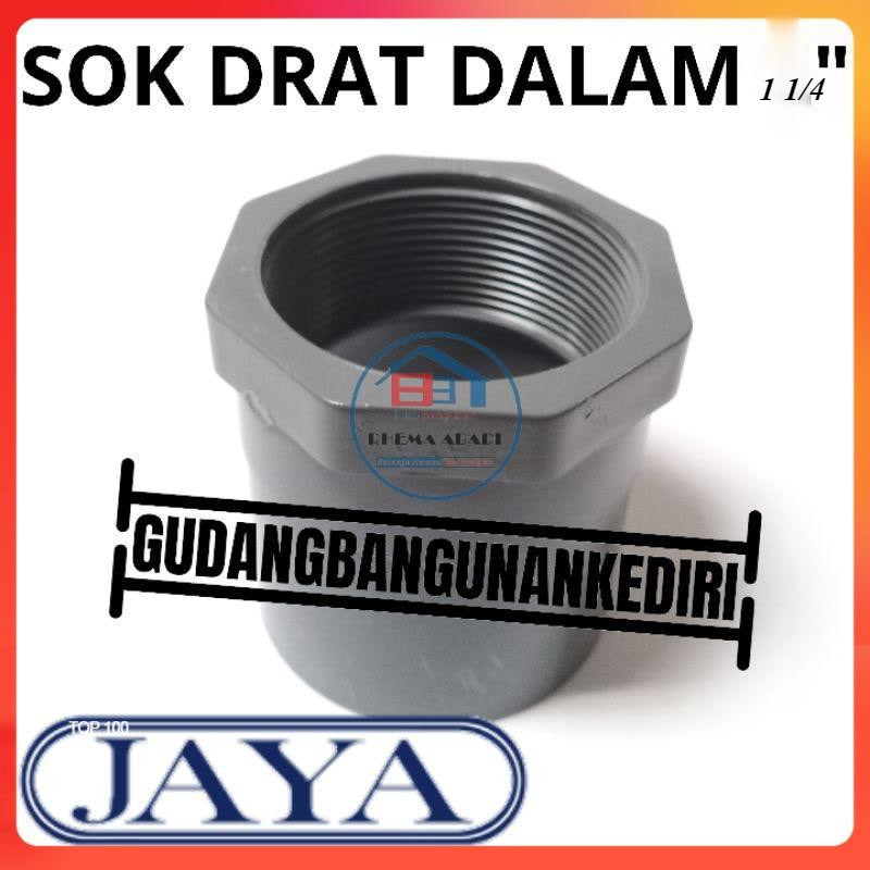 sok drat dalam 2" JAYA sock drat dalam 1 1/4" Sok drat dalam 1 1/4 inch