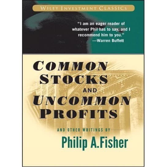 

Common Stocks and Uncommon Profits & Other Writings Philip A. Fisher