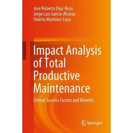 

Impact Analysis of Total Productive Maintenance: Critical Success..