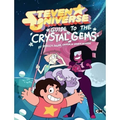 

Guide to the Crystal Gems Steven Universe Rebecca Sugar 0 Cart