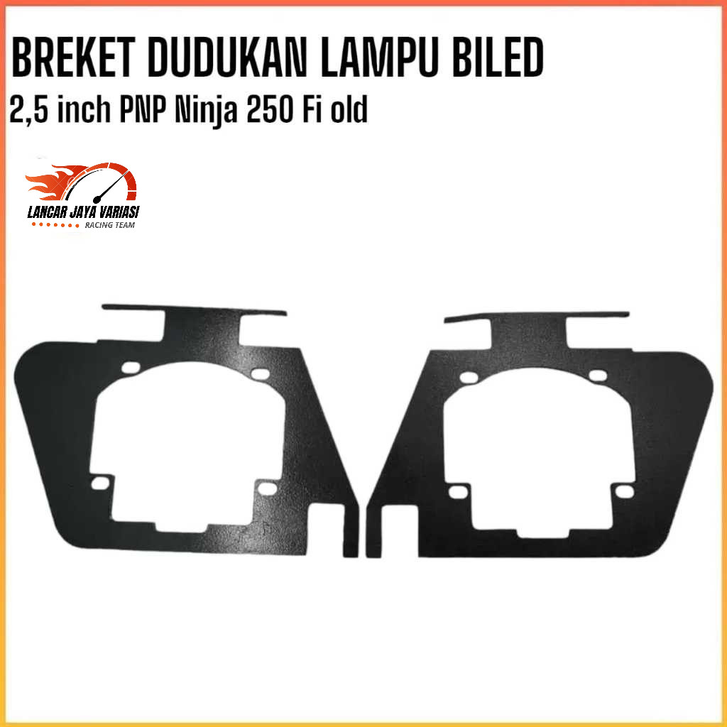 Breket Dudukan Lampu Biled Projie Ukuran 2,5 inch Motor Ninja 250 Fi Old Kualitas Terbaik