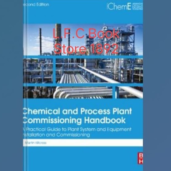 Buku Chemical and Process Plant Commissioning Handbook