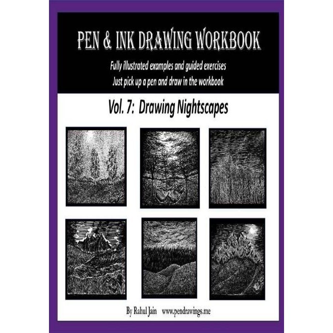

Pen and Ink Drawing Workbook V.7: Learn to Draw Nightscapes Rahul Jain