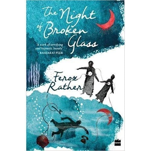

The Night of Broken Glass Feroz Rather 2108 HarperCollins 935