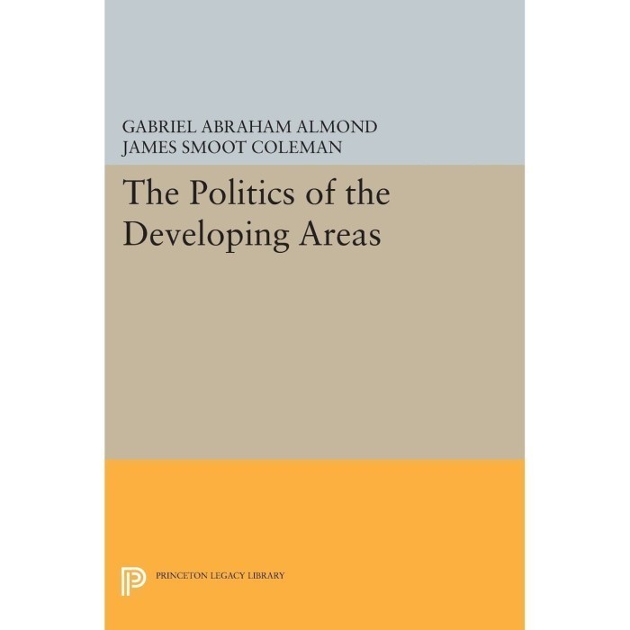 

The Politics of Developing Areas Gabriel A. Almond, James S.