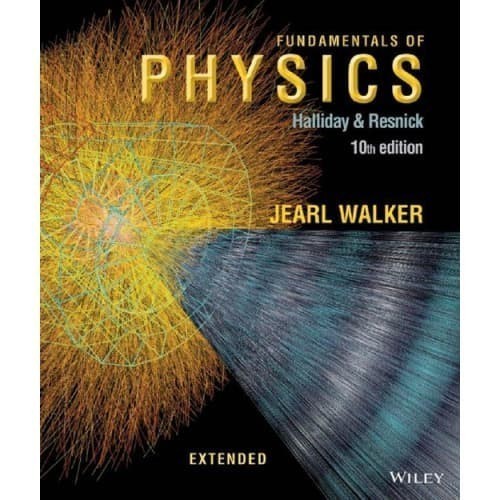 

Fundamentals of Physics Extended [10th Edition] David Halliday, Robe