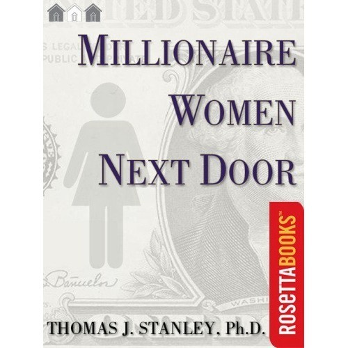 

Millionaire Women Next Door The Many Journeys of Successful American
