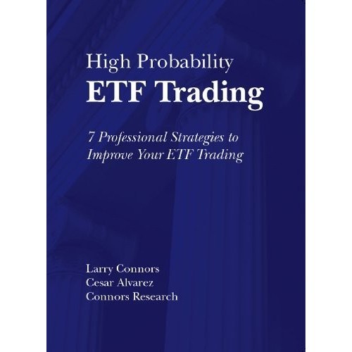 

High Probability ETF Trading: 7 Professional Strategies Larry Connors