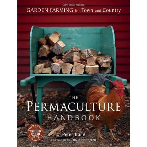 

The Permaculture Handbook: Garden Farming for Town and Country D