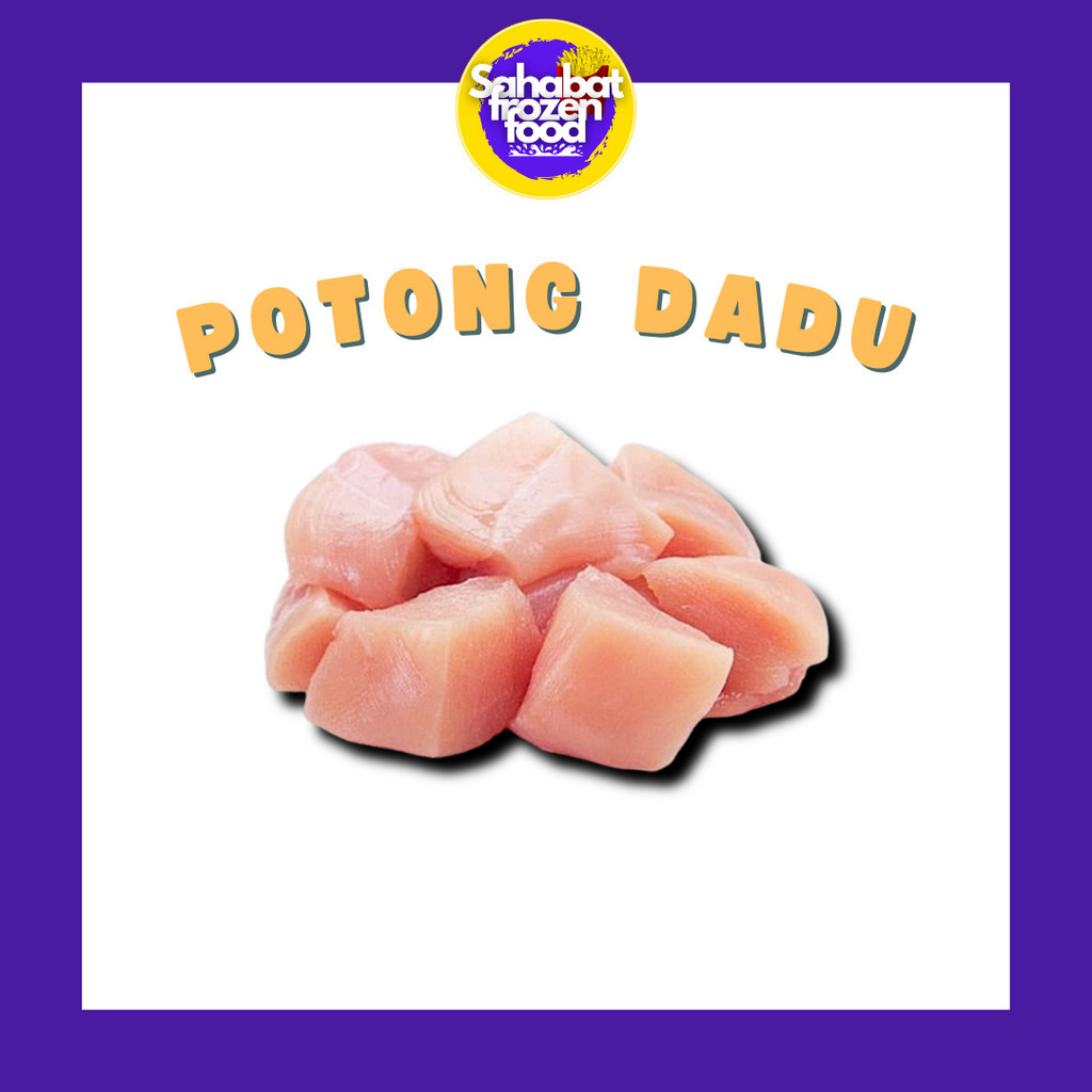 

Dada Fillet Potong Dadu / Daging Ayam Potong Dadu